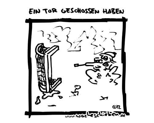 ein Tor geschossen haben