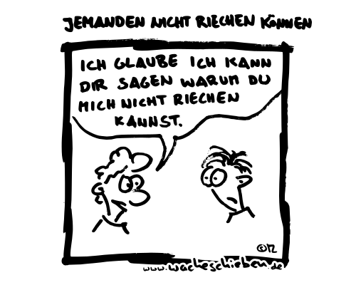 jemanden nicht riechen können