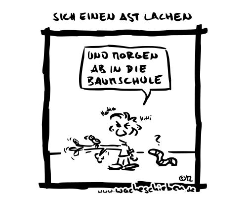 sich einen Ast lachen